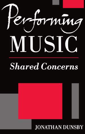 Performing Music: Shared Concerns