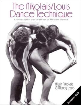 The Nikolais/Louis Dance Technique: A Philosophy and Method of Modern Dance