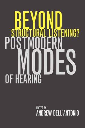 Beyond Structural Listening?: Postmodern Modes of Hearing