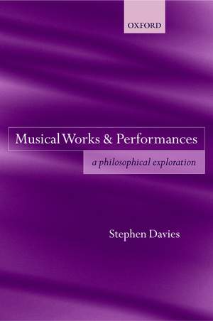 Musical Works and Performances: A Philosophical Exploration