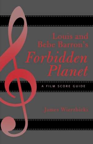Louis and Bebe Barron's Forbidden Planet: A Film Score Guide