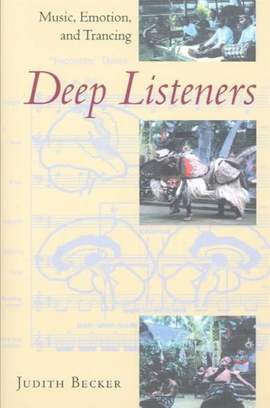 Deep Listeners: Music, Emotion, and Trancing
