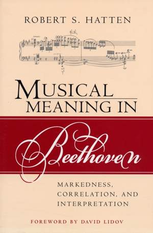Musical Meaning in Beethoven: Markedness, Correlation, and Interpretation
