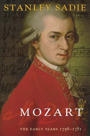 Mozart: The Early Years 1756-1781