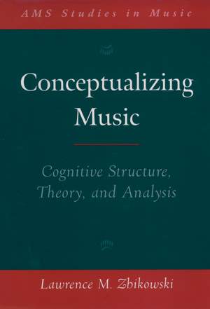 Conceptualizing Music: Cognitive structure, theory, and analysis