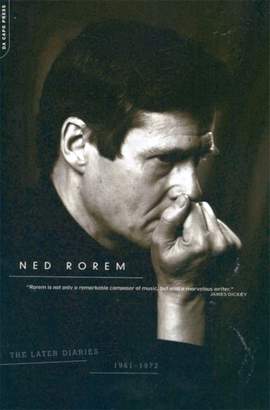 The Later Diaries Of Ned Rorem: 1961-1972