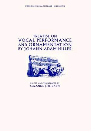 Treatise on Vocal Performance and Ornamentation by Johann Adam Hiller