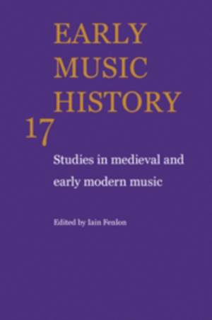 Early Music History Volume 17