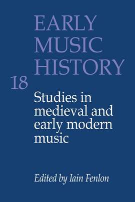 Early Music History Volume 18