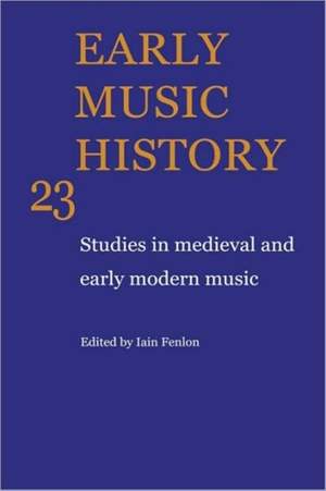 Early Music History Volume 23