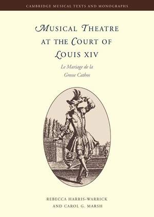 Musical Theatre at the Court of Louis XIV