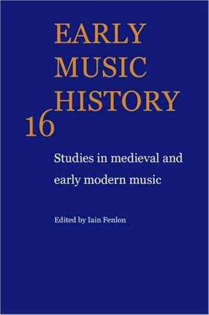 Early Music History Volume 16