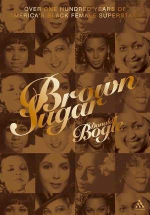 Brown Sugar: Over One Hundred Years of America's Black Female Superstars--New Expanded and Updated Edition