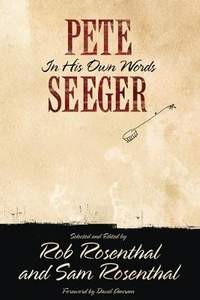 Pete Seeger in His Own Words