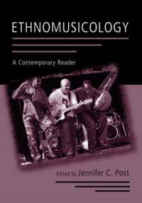 Ethnomusicology: A Contemporary Reader