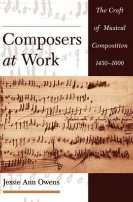 Composers at Work: The Craft of Musical Composition 1450-1600