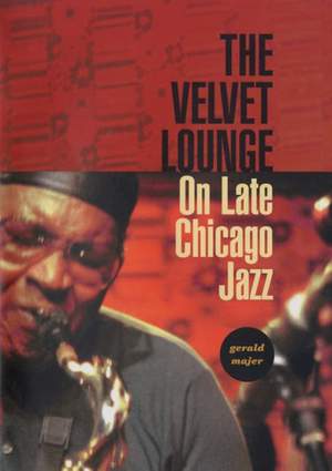 The Velvet Lounge: On Late Chicago Jazz
