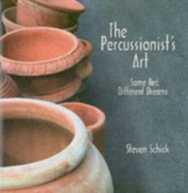 The Percussionist's Art: Same Bed, Different Dreams