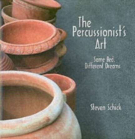 The Percussionist's Art: Same Bed, Different Dreams