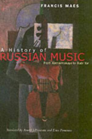 A History of Russian Music: From Kamarinskaya to Babi Yar