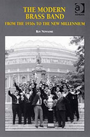 The Modern Brass Band: From the 1930s to the New Millennium