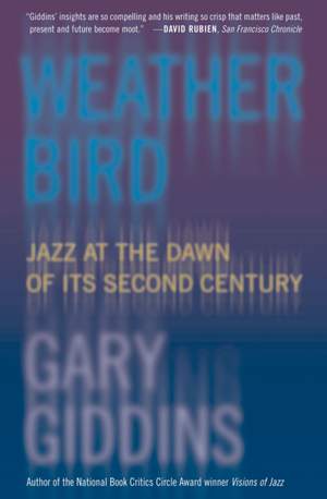Weather Bird: Jazz at the Dawn of Its Second Century