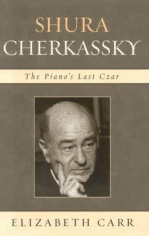 Shura Cherkassky: The Piano's Last Czar