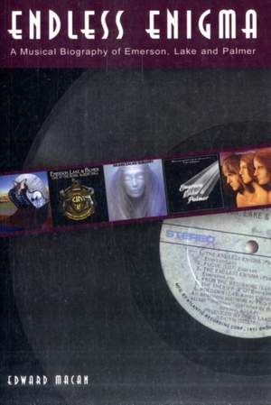 Endless Enigma: A Musical Biography of Emerson, Lake and Palmer