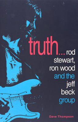 Truth...: Rod Stewart, Ron Wood and the Jeff Beck Group