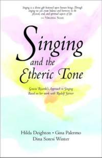 Singing in the Etheric Tone: Gracia Ricardo's Approach to Singing Based on Her Work with Rudolf Steiner