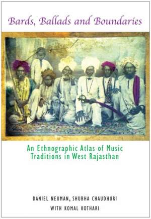Bards, Ballads and Boundaries – An Ethnographic Atlas of Music Traditions in West Rajasthan