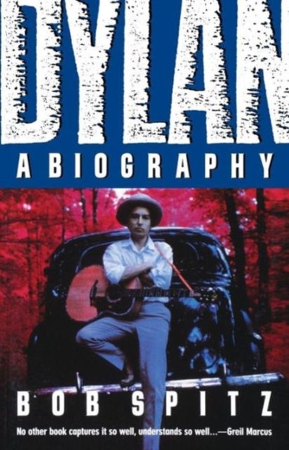 Dylan: A Biography