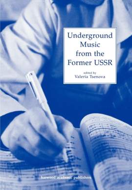 Underground Music from the Former USSR