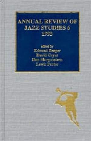 Annual Review of Jazz Studies 6: 1993