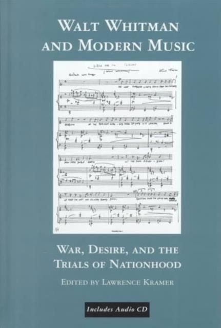 Walt Whitman and Modern Music: War, Desire, and the Trials of Nationhood