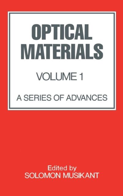 Optical Materials: Volume 1: