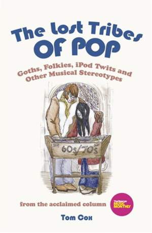 The Lost Tribes Of Pop: Goths, folkies, iPod twits and other musical stereotypes
