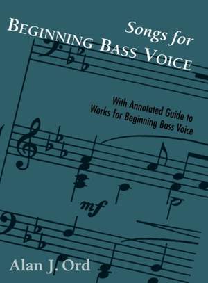 Songs for Beginning Bass Voice: Selected Songs with an Annotated Guide