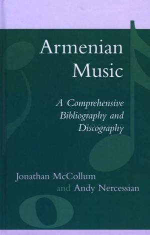 Armenian Music: A Comprehensive Bibliography and Discography