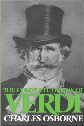 The Complete Operas Of Verdi