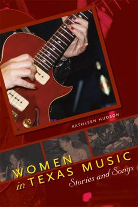 Women in Texas Music: Stories and Songs
