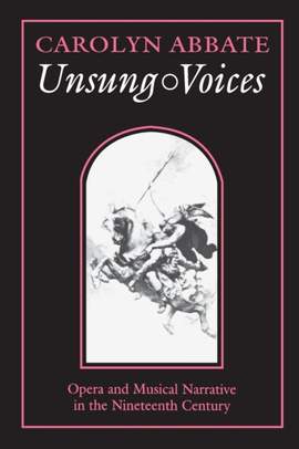 Unsung Voices: Opera and Musical Narrative in the Nineteenth Century