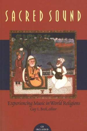 Sacred Sound: Experiencing Music in World Religions