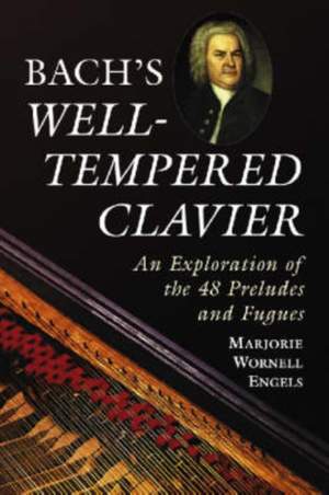 Bach's ""Well-tempered Clavier: An Exploration of the 48 Preludes and Fugues