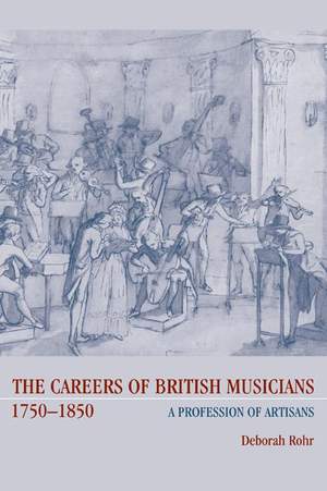 The Careers of British Musicians, 1750–1850