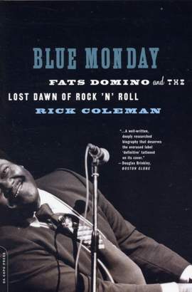 Blue Monday: Fats Domino and the Lost Dawn of Rock 'n' Roll