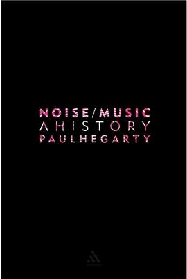 Noise Music: A History