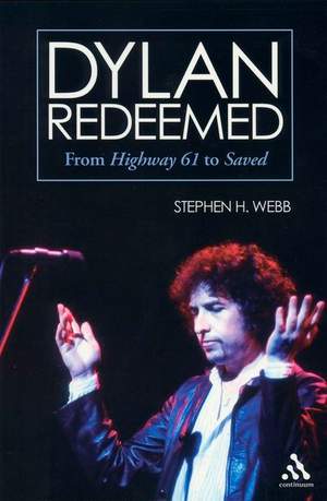 Dylan Redeemed: From Highway 61 to Saved