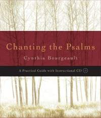 Chanting the Psalms: A Practical Guide with Instructional CD
