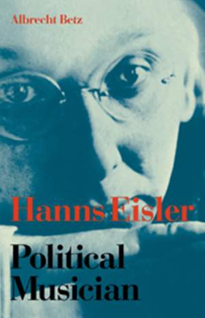 Hanns Eisler Political Musician